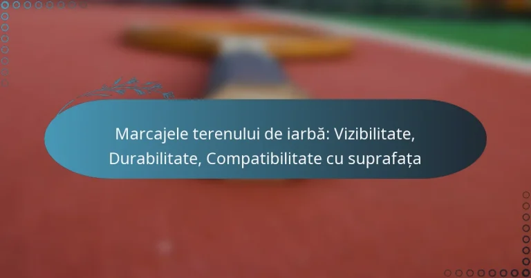 featured-image-marcajele-terenului-de-iarba-vizibilitate-durabilitate-compatibilitate-cu-suprafata