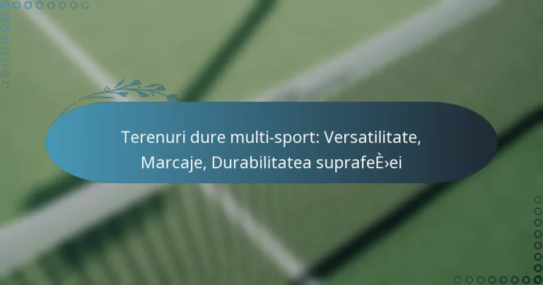 featured-image-terenuri-dure-multi-sport-versatilitate-marcaje-durabilitatea-suprafeeei
